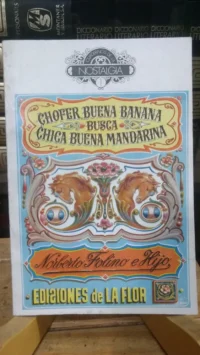 Chofer Buena Banana Busca Chica Buena Mandarina - N. Folino