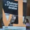 619317-MLA74730997289_022024 Chávez Y El Mundo Árabe - Herrera Navarro, Ramón