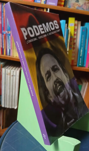 Podemos  - Comunismo, Populismo  - José M. Rodríguez Y Otros