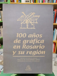 624638-MLA110353662956_052026 100 Años De Gráfica En Rosario Y Su Región - Unr Editora