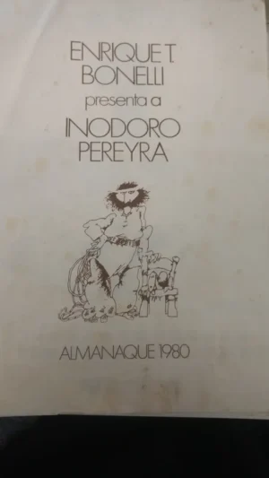 Almanaque 1980 - Enrique Bonelli Presenta A Inodoro Pereyra Almanaque Feliz Año Nuevo 1980 Inodoro Pereyra