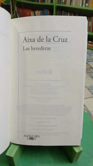 632119-MLA98235070499_112025 Las Herederas - Aixa De La Cruz - Alfaguara, 2023