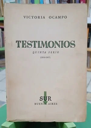 Testimonios - Quinta Serie (1950-1957) - Victoria Ocampo