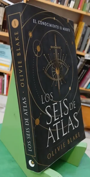 Los Seis De Atlas  El Conocimiento Es Muerte - Olivie Blake