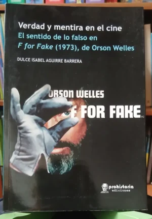 Verdad Y Mentira En El Cine - Dulce Isabel Aguirre Barrera