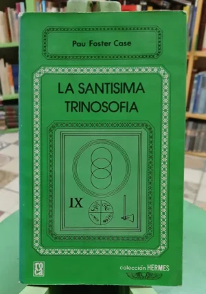 La Santísima Trinosofía - Pau Foster Case