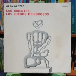 640635-MLA106849637520_022026 Las Muertes. Los Juegos Peligrosos - Olga Orozco