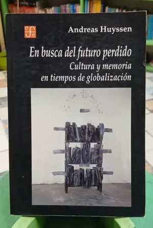 641639-MLA112504387310_062026 En Busca Del Futuro Perdido - Andreas Huyssen