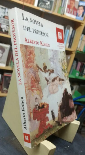 644141-MLA71281921898_082023 La Novela Del Profesor - Alberto Kohen