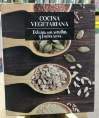 644916-MLA70434953249_072023 Cocina Vegetariana - Delicias Con Semillas Y Frutos Secos