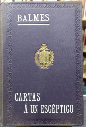 Balmes - Cartas A Un Escéptico -