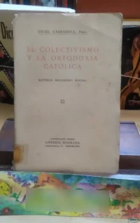 646474-MLA74965210309_032024 El Colectivismo Y La Ortodoxia Católica - Ángel Carbonell