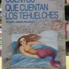 647874-MLA112589877902_062026 Cuentos Que Cuentan Los Tehuelches/mapuches - Ii Tomos
