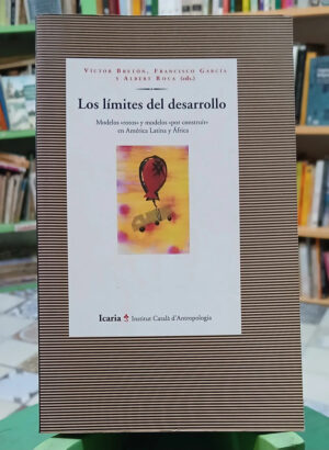 650662-MLA111602140181_052026 Los Límites Del Desarrollo - V. Bretón, F. García Y A. Roca