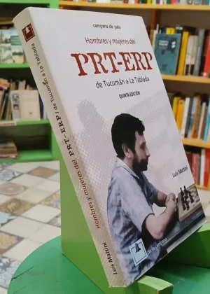 Hombres Y Mujeres Del Prt-erp  - Luis Mattini