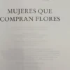 Mujeres Que Compran Flores - Vanessa Montfort
