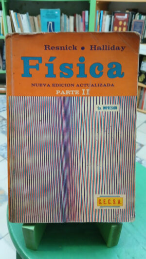 Física Parte Ii - Resnick Halliday - 3a Impresión Cecsa 1971