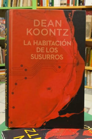 La Habitación De Los Susurros - Dean Koontz