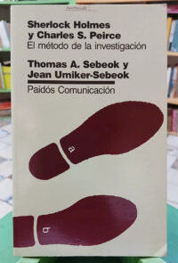 Sherlock Holmes Y Charles Peirce - Sebeok T. Y Sebeok J. U.