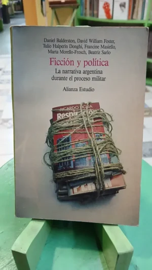 Ficción Y Política -dictadura- Halperín Donghi Beatriz Sarlo