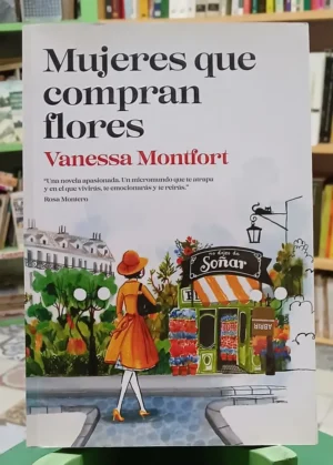 Mujeres Que Compran Flores - Vanessa Montfort