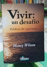Vivir: Un Desafío - Henry Wilson