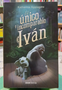 El Único E Incomparable Iván - Katherine Applegate
