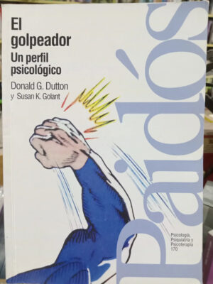 678274-MLA97123480957_112025 El Golpeador, Un Perfil Psicológico, Donald Duton,