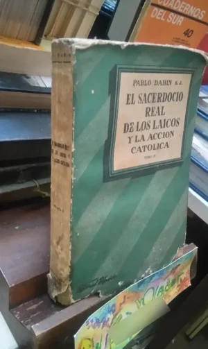 El Sacerdocio Real De Los Laicos Y La Acción Católica Tomo 2