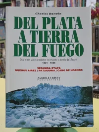 Del Plata A Tierra Del Fuego 1831 - 1836 - Charles Darwin