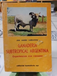 688893-MLA83098955446_032025 Ganadería Subtropical Argentina - José Andrés Carrazzoni