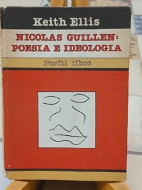 689473-MLA81802896448_012025 Nicolas Guillen: Poesía E Ideología - Keith Ellis