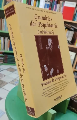 Tratado De Psiquiatría - C Wernicke - K Kleist - K Leonhard