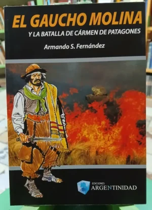 El Gaucho Molina - Armando S. Fernández