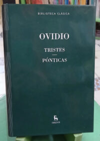 Ovidio - Arte De Amar, Tristes, Pónticas - 2 Tomos Gredos