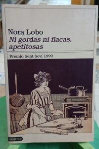 Ni Gordas Ni Flacas, Apetitosas - Nora Lobo -