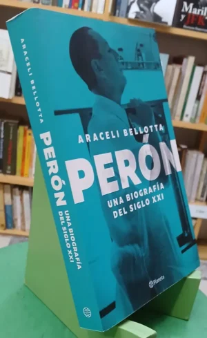701258-MLA111394058941_052026 Perón. Una Biografía Del Siglo 21 - Araceli Bellotta