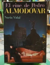 El Cine De Pedro Almodóvar - Nuria Vidal
