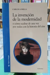 La Invención De La Modernidad - Carlos Losilla
