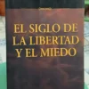 El Siglo De La Libertad Y El Miedo - Natalio R. Botana