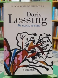 De Nuevo, El Amor - Dorsi Lessing Premio Nobel De Literatura