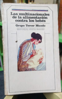 707822-MLA75229294766_032024 Las Multinacionales De La Alimentación Contra Los Bebés 1982