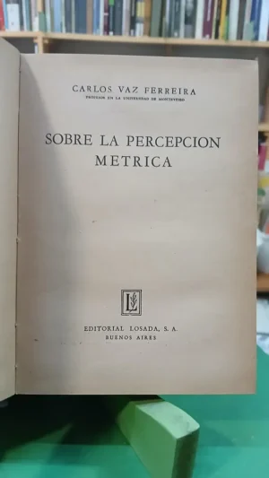 713562-MLA91143438042_092025 Sobre La Percepcion Metrica Poetica, Vaz Ferreira, Carlos
