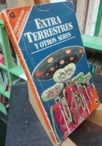 Extraterrestres Y Otros Seres Colección Naranja 13 Bruguera