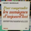 717215-MLA99741891511_112025 Pour Comprendre Les Musiques D Aujourd Hui - Henry Barraud