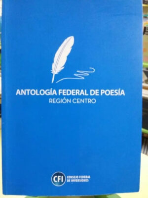 717737-MLA31708536657_082019 Antologia Federal De Poesia , Region Centro