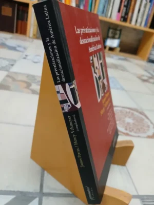 717786-MLA81884859137_012025 Privatizaciones Y Desnacionalización En América Latina