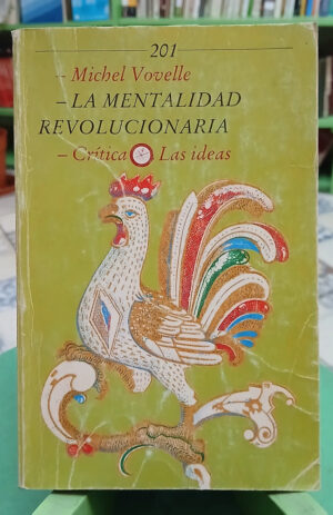 La Mentalidad Revolucionaria  - Michel Vovelle