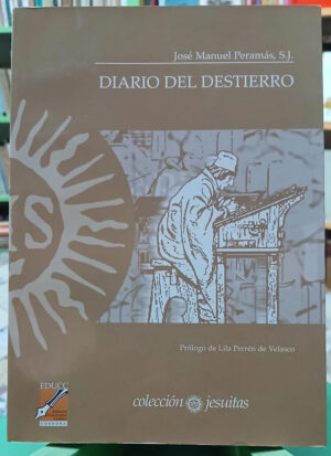 Diario Del Destierro - José Manul Peramás S.j.