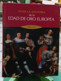 Vivir La Historia Edad De Oro Europ - Norte Europa 1500/1675